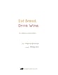 Eat Bread. Drink Wine. Vocal Solo & Collections sheet music cover